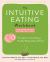 Intuitive Eating Workbook : Ten Principles for Nourishing a Healthy Relationship with Food