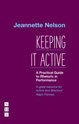 Keeping It Active: a Practical Guide to Rhetoric