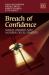 Breach of Confidence : Social Origins and Modern Developments