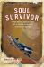 Soul Survivor : The Reincarnation of a World War II Fighter Pilot