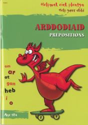 Helpwch Eich Plentyn/Help Your Child: Arddodiaid/Prepositions