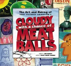 The Art and Making of Cloudy with a Chance of Meatballs