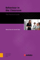 Behaviour in the Classroom : The Practical Guide