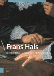 Frans Hals : Iconography - Technique - Reputation