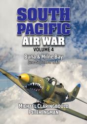 South Pacific Air War Volume 4 : Buna and Milne Bay, September 1942