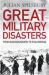 Great Military Disasters : From Bannockburn to Stalingrad