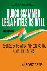 Hudco Scammed Leela Hotels - Refunded Full Amount with Contractual Compounded Interest : HUDCO Land Scam Series