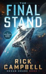 The Final Stand : A Colonial Fleet Novel