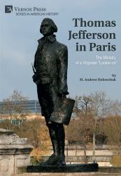 Thomas Jefferson in Paris: the Ministry of a Virginian Looker-On