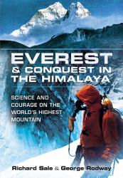 Everest and Conquest in the Himalaya : Science and Courage on the World's Highest Mountain