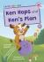 Ken Hops and Ken's Plan : (Pink Early Reader)