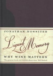 Liquid Memory : Why Wine Matters