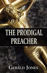 The Prodigal Preacher