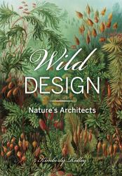 Wild Design : Nature's Architects