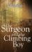 The Surgeon and the Climbing Boy