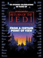 Star Wars: from a Certain Point of View : Return of the Jedi