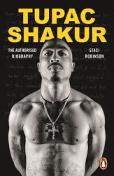 Tupac Shakur : The Authorised Biography