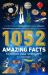 1052 Amazing Facts to Knock Your Socks Off!