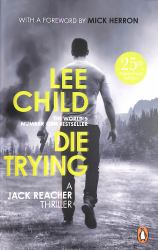 Die Trying : (Jack Reacher 2)