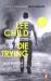 Die Trying : (Jack Reacher 2)