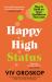 Happy High Status : How to Be Effortlessly Confident