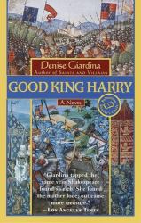 Good King Harry : A Novel