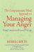 The Compassionate Mind Approach to Managing Your Anger : Using Compassion-Focused Therapy