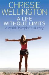 A Life Without Limits : A World Champion's Journey