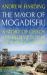 The Mayor of Mogadishu : A Story of Chaos and Redemption in the Ruins of Somalia