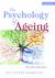 The Psychology of Ageing : An Introduction