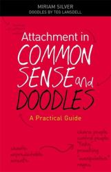 Attachment in Common Sense and Doodles : A Practical Guide