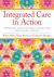 Integrated Care in Action : A Practical Guide for Health, Social Care and Housing Support