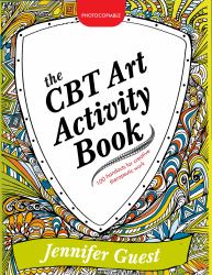 The CBT Art Activity Book : 100 Illustrated Handouts for Creative Therapeutic Work