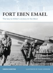 Fort Eben Emael The key to Hitler's victory in the West