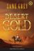 Desert Gold (Annotated, Large Print)