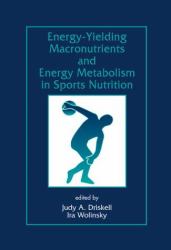 Energy-Yielding Macronutrients and Energy Metabolism in Sports Nutrition