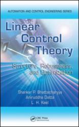 Linear Control Theory : Structure, Robustness, and Optimization