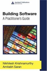 Building Software : A Practitioner's Guide