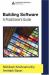 Building Software : A Practitioner's Guide