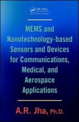 MEMS and Nanotechnology-Based Sensors and Devices for Communications, Medical and Aerospace Applications