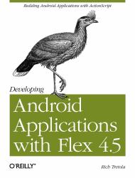 Developing Android Applications with Flex 4. 5 : Building Android Applications with ActionScript