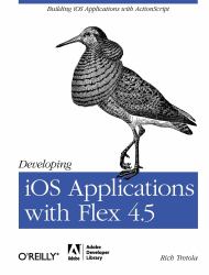 Developing IOS Applications with Flex 4. 5 : Building IOS Applications with ActionScript