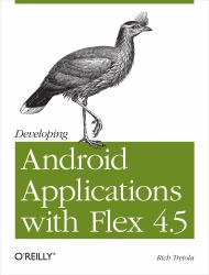 Developing Android Applications with Flex 4.5