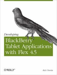 Developing BlackBerry Tablet Applications with Flex 4.5