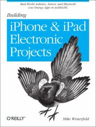 Building IPhone and IPad Electronic Projects : Real-World Arduino, Sensor, and Bluetooth Low Energy Apps in TechBASIC