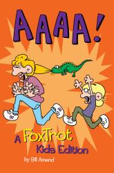 Aaaa! : A FoxTrot Kids Edition