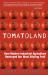 Tomatoland : How Modern Industrial Agriculture Destroyed Our Most Alluring Fruit