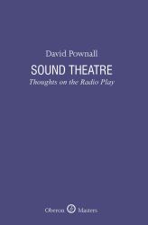 Sound Theatre : Thoughts on the Radio Play