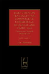 Dalhuisen Transnational Comparative, Commercial, Financial and Trade Law Vol. 2 : Contract and Movable Property Law