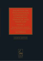 Dalhuisen's Transnational Comparative, Commercial, Financial and Trade Law Vol. 3 : Financial Products, Financial Services and Financial Regulation